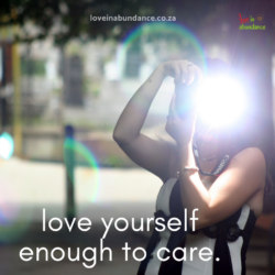 love yourself enough to care.
