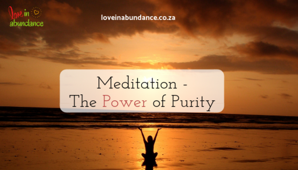 meditation - the power of purity